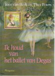 Beek, Tom en Peters, Thea - Ik houd van het ballet van Degas