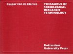 Merwe, Caspar van. - Thesaurus of sociological research terminology.