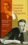 KRAUS, Karl / WOLFF, Kurt / Pfäfflin, Friedrich - Zwischen Jüngstem Tag und Weltgericht. Karl Kraus und Kurt Wolff. Briefwechsel 1912-1921.