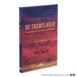 Bosch, Frits. - De Tromslager. Gedeserteerd uit het leger van Napoleon. Historische roman.
