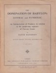 DAVIDSON, DAVID - The domination of Babylon: literal and symbolic. An interpretation of prophesy in relation to the perplexing sequence of current  events