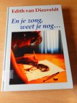 Diesveldt, Edith van - En je zong, weet je nog...