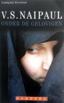 V.S. Naipaul - Onder de gelovigen