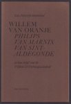 n.n - Willem van Oranje, Philips van Marnix van Sint-Aldegonde en hun strijd voor de vrijheid & verdraagzaamheid