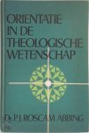 Roscam Abbing - Orientatie in de theologische wetenschap
