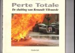 Damme, Mieke van (redactie) - Perte Totale. De sluiting van Renault Vilvoorde.