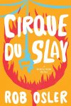Rob Osler - Cirque du Slay