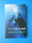 Goldschmidt, Tijs - Vis in bad