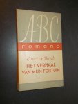 BLOCH, EVERT DE, - Het verhaal van mijn fortuin.