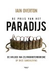 Iain Overton - De prijs van het paradijs De invloed van zelfmoordterrorisme op onze samenleving