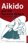 Adele Westbrook - Aikido and the dynamic sphere An illustrated introduction