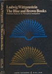 Wittgenstein, Ludwig - Generally Known as the Blue and Brown Bookss: Preliminary Studies for the 'philosophical Investigations'