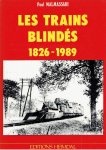 MALMASSARI, Paul - Les trains blindés 1826-1989.
