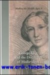 J. Johnston; - George Eliot and the Discourses of Medievalism,