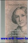 J. Johnston; - George Eliot and the Discourses of Medievalism,