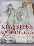 Moncrieff, A.R. .H. - Klassieke mythologie / druk 1