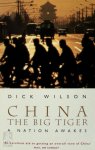 Dick Wilson - China, the Big Tiger a nation awakes