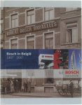 Robert Bosch Marcel Grauls - Bosch in België 1907 - 2007