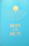 Devi, Savitra - Son of the Sun. The life and philosophy of Akhnaton, king of Egypt Devi, Savitra - Son of the Sun. The life and philosophy of Akhnaton, king of Egypt