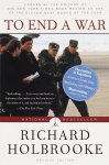 Richard Holbrooke - To End a War The Conflict in Yugoslavia--America's Inside Story--Negotiating with Milosevic