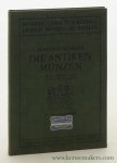 Sallet, Alfred von. - Die Antiken Münzen. Neue Bearbeitung von Kurt Regling. Mit 228 Abbildungen.