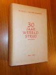 MANDERE, H.CH.G.J. VAN DER,, - 30 jaar wereldstrijd in beeld (1914-1945). MANDERE, H.CH.G.J. VAN DER,, - 30 jaar wereldstrijd in beeld (1914-1945).
