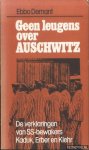 Demant, Ebbo - Geen leugens over Auschwitz. De verklaringen van SS-bewakers Kaduk, Erber en Klehr