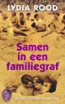 Rood, Lydia - Samen in een familiegraf. Verhalen over liefde en ander leed