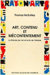 MCEVILLEY, T. - Art, contenu  et mécontentement. La théorie de l'art et la fin de l'histoire. Traduit de l'anglais par Christian Bounay.