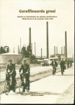Albert van Brakel, Erasmus Universiteit. Faculteit der Historische- en Kunstwetenschappen. - Geraffineerde groei : arbeid en rekrutering van nieuwe werknemers, Shell Pernis in de periode 1945-1970