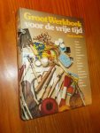 ZECHLIN, RUTH, - Groot Werkboek voor de vrije tijd.