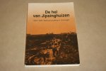 Cees Stolk - De hel van Jipsinghuizen --  1924-1939 Werkverschaffing in Groningen