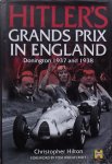 Christopher Hilton - Hitler's Grands Prix in England