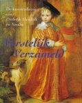 Ploeg, Peter van der & Carola Vermeeren: - Vorstelijk Verzameld. De kunstcollectie van Frederik Hendrik en Amalia.