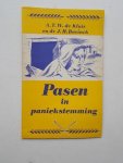 KLUIS, A.T.W. DE, - Pasen in paniekstemming.
