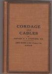 Stopford, P.J., captain - Cordage and Cables. Their Uses at Sea