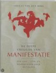 Berg, Loucas van den - De diepe vreugde van manifestatie. Een leer-, lees- en wandelboek over bezieling