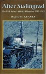 GLANTZ, David M. - After Stalingrad - The Red Army's Winter Offensive 1942-1943.