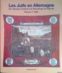 Gidal, Nachum Tim - Les Juifs en Allemagne: De L'époque Romaine Jusqu'à La République de Weimar