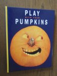 Elffers, J ea. - Play with your pumpkins (pompoenen)