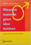 Allan Pease, Barbara Pease - Waarom mannen geen idee hebben lessen voor vrouwen over mannen
