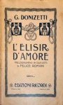 Donizetti, G.: - L`elisir d`amore (Libretto ) melodramma in due atti di Felice Romani Donizetti, G.: - L`elisir d`amore (Libretto ) melodramma in due atti di Felice Romani