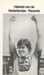 Dijk, Ruud van en Kuyeren, Jos van - Historie van de Nederlandse Records