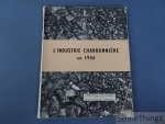 N/A. - Comptoir Belge des Charbons. - L'industrie charbonnière 1956.