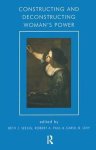 Beth J. Seelig - Constructing and Deconstructing Woman's Power