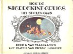  - Hoe de STERREKINDERTJES uit spelen gaan - G. van Vladeracken en Freddie Langeler - uitgeverij Gebr. Kluitman, jaren 30