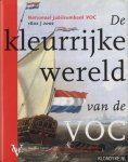 Alveld, Leo & Els M. Jacobs - Nationaal jubileumboek VOC 1601-2002. De kleurrijke wereld van de VOC