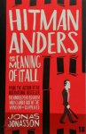 Jonasson, Jonas - Hitman Anders and the Meaning of it All