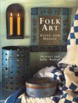 Walton, Stewart & Walton, Sally - Folk Art. Style and Design