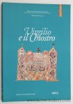 Dell'Omo, Mariano. - Virgilio e il Chiostro. Manoscritti di autori classici e civiltà monastica.